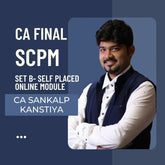 CA Final SCPM Set B- Self Placed Online Module By CA Sankalp Kanstiya | For Jan 26 & Onwards Exams